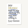 Do Drama, Guide to Writing for TV, Film and Stage: Paperback