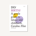 Do Birth Book, Guide to Having a Baby: Paperback