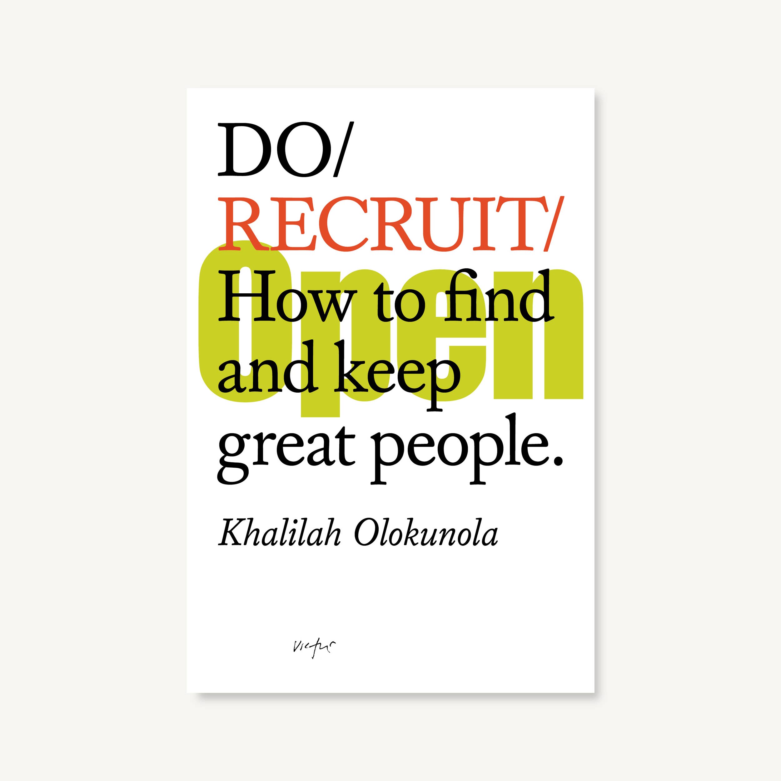 Do Recruit, Guide to Better Hiring and Retention: Paperback