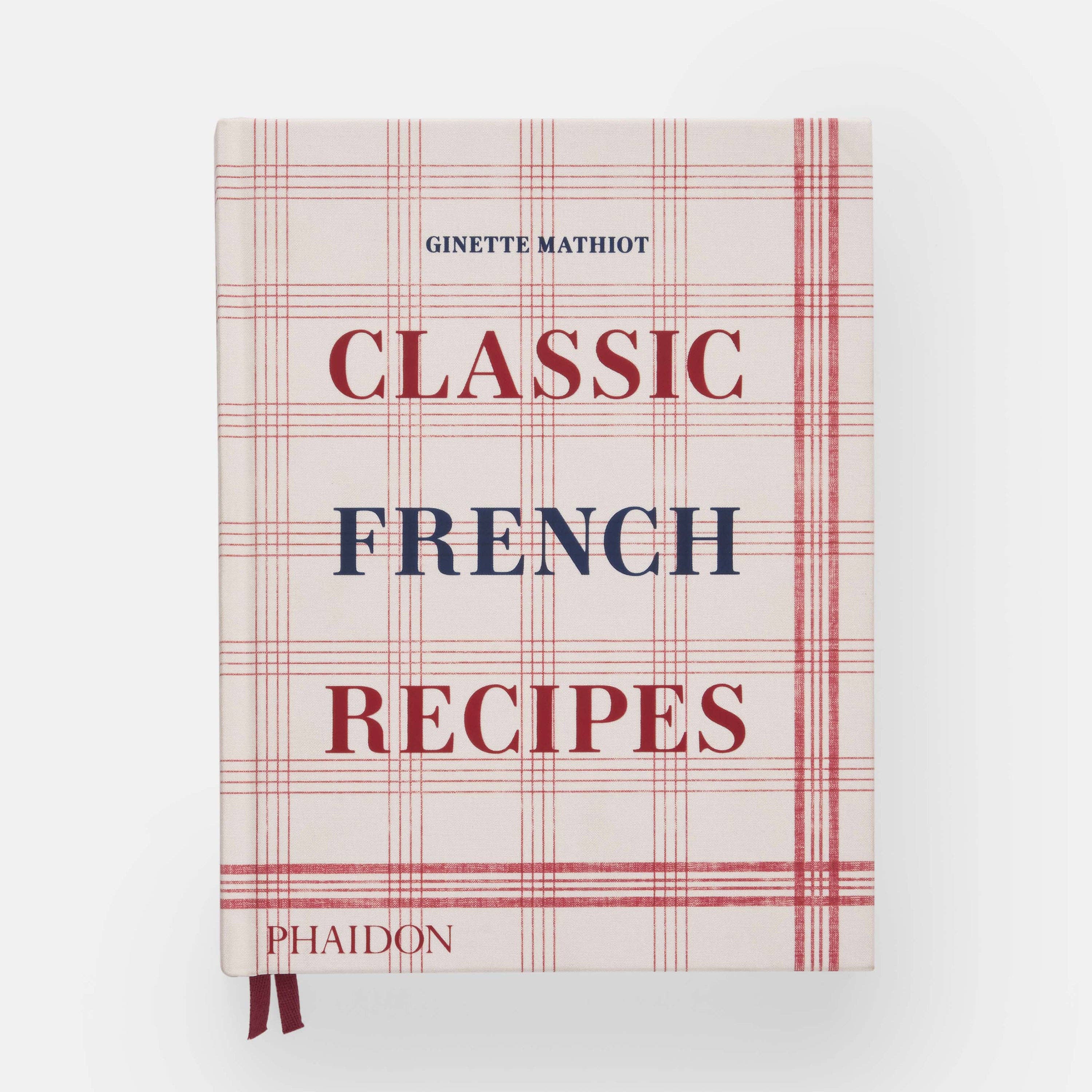 Classic French Recipes - Ginette Mathiot