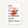 Do Story, Guide to Better Storytelling by Hollywood Guru: Paperback