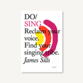 Do Sing, Guide to the Benefits of Singing Together: Paperback