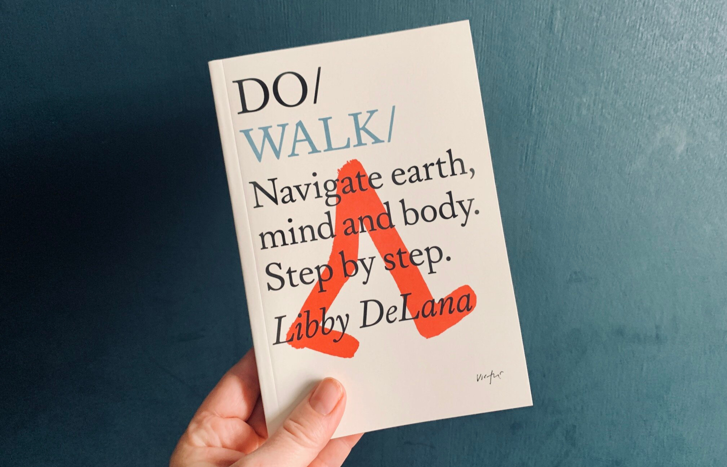 Do Walk Book, Guide for Mindful Walkers: Paperback