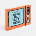 This Is Still Not A Book