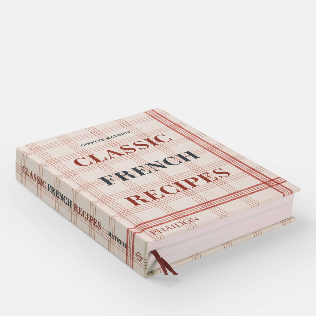 Classic French Recipes - Ginette Mathiot