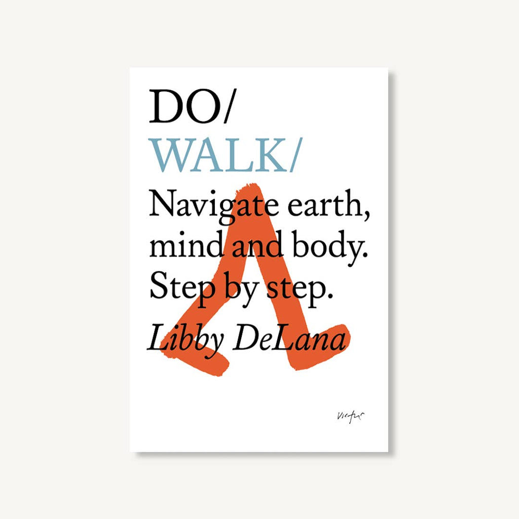 Do Walk Book, Guide for Mindful Walkers: Paperback