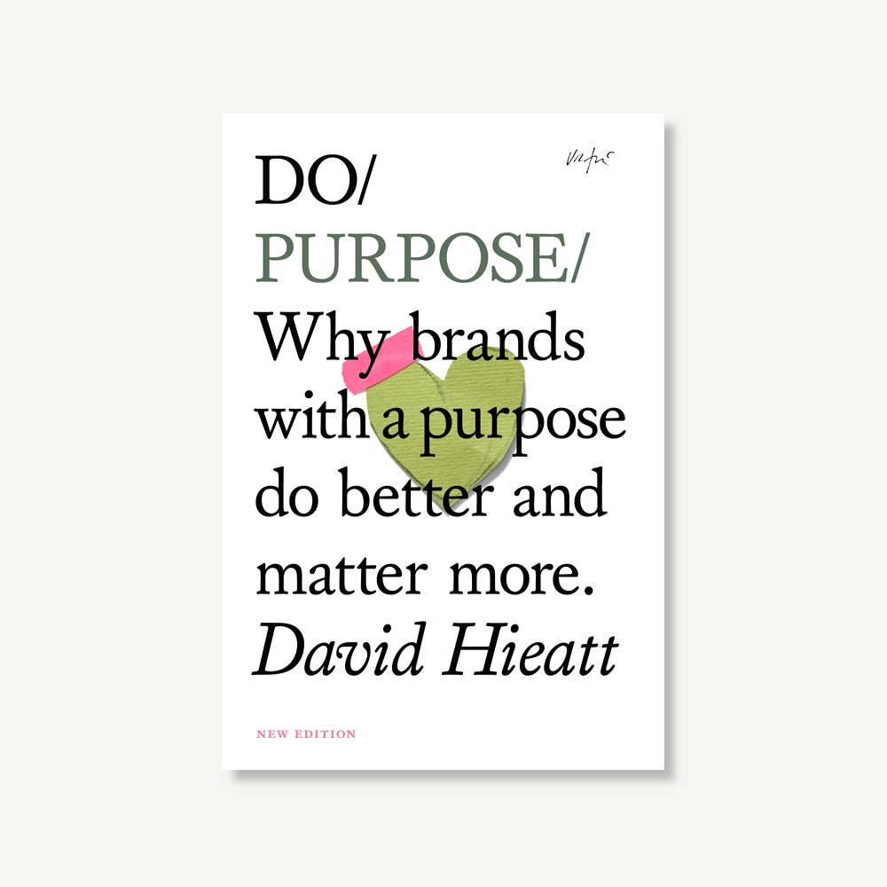 Do Purpose, Guide to Building a Purpose-Led Brand: Paperback