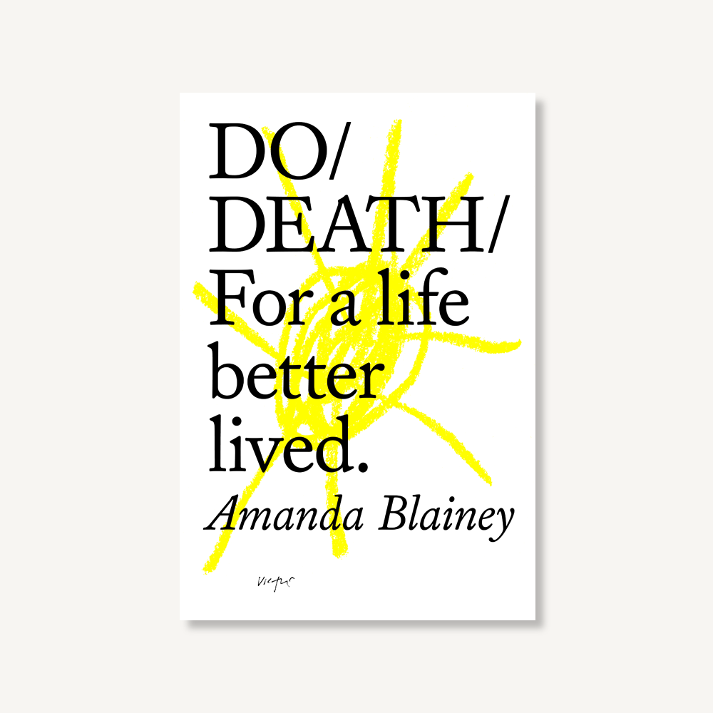 Do Death, Guide to Living More Fully: Paperback