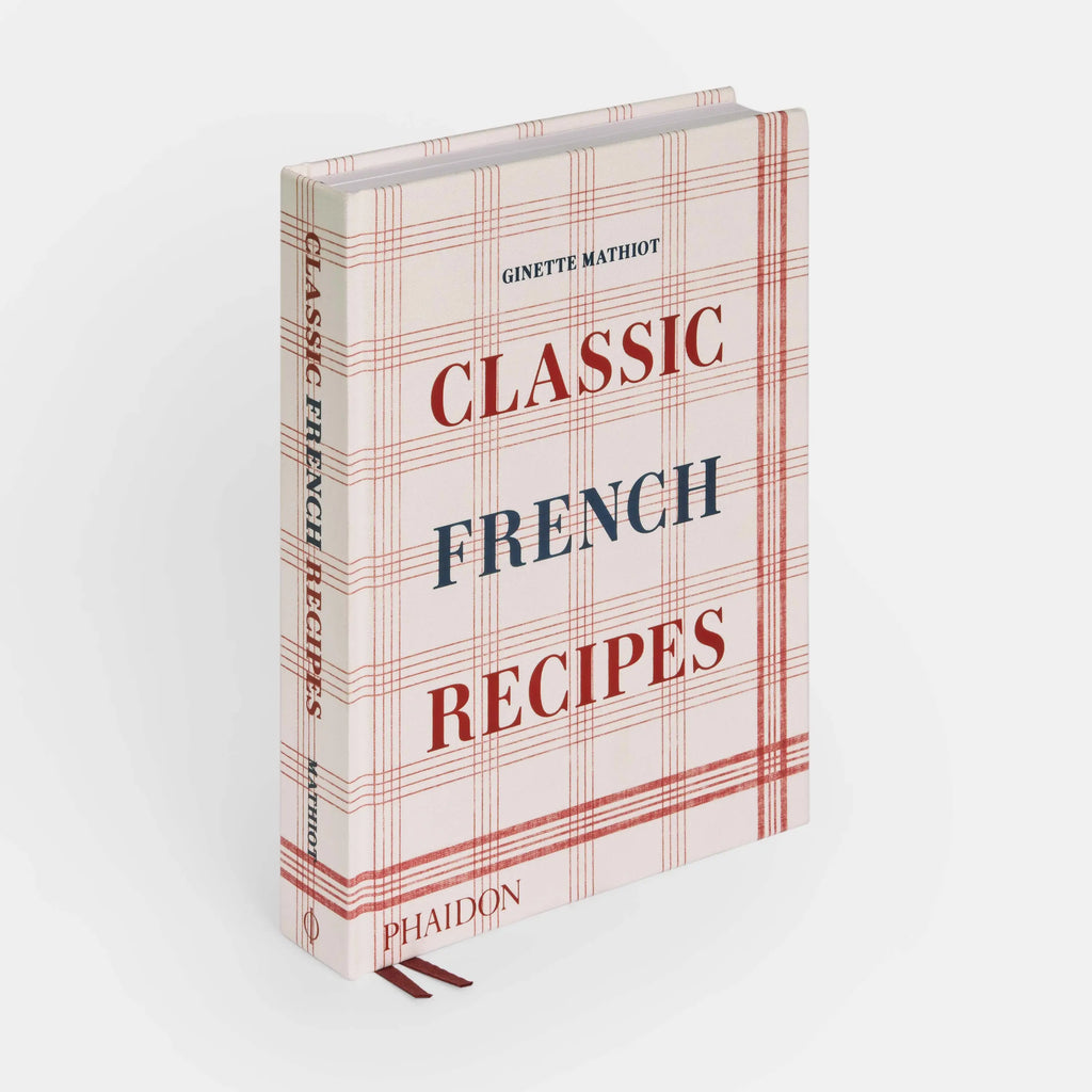 Classic French Recipes - Ginette Mathiot